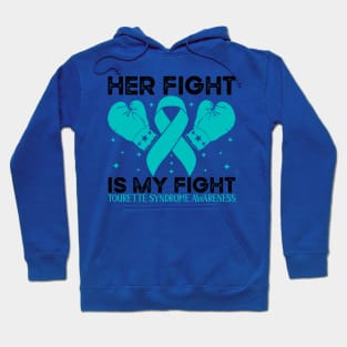 Her Fight is My Fight Tourette Syndrome Awareness Hoodie